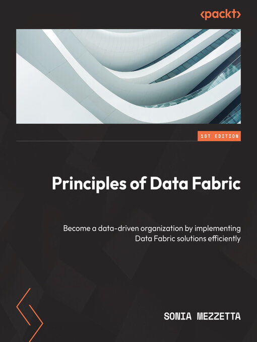 Title details for Principles of Data Fabric by Sonia Mezzetta - Available